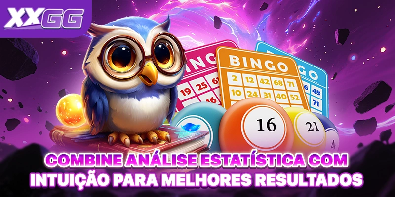 Combine análise estatística com intuição para melhores resultados