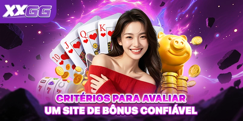 Critérios para avaliar um site de bônus confiável