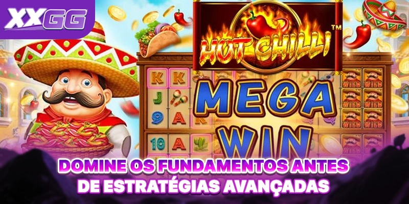 Domine os fundamentos antes de estratégias avançadas