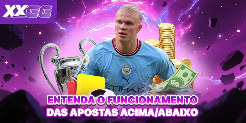 Entenda o funcionamento das apostas acima/abaixo Entenda o funcionamento das apostas acima/abaixo