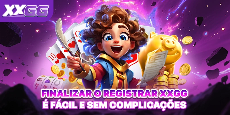 Finalizar o Registrar XXGG é fácil e sem complicações