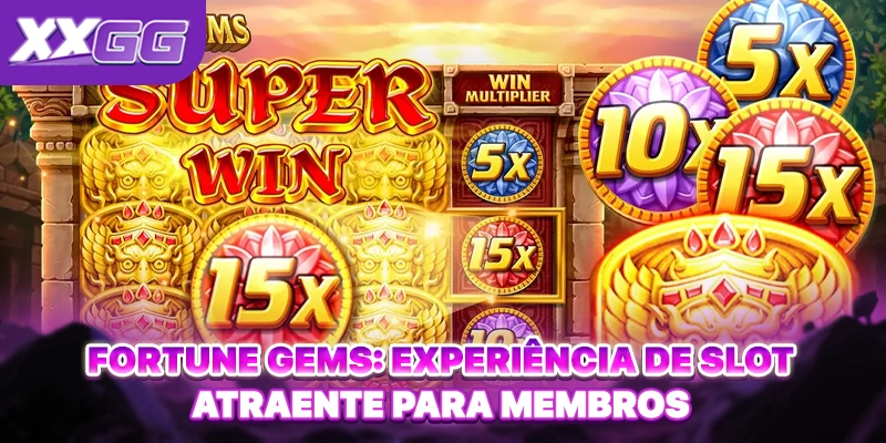Fortune Gems: Experiência De Slot Atraente Para Membros