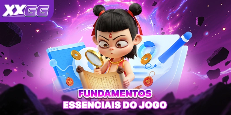 Fundamentos essenciais do jogo