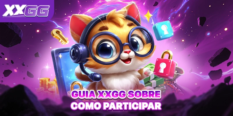 Guia XXGG sobre como participar