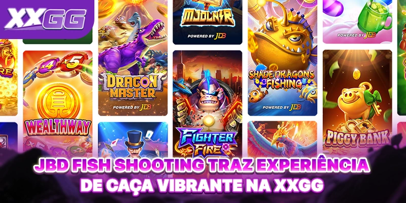 JBD Fish Shooting Traz Experiência De Caça Vibrante Na XXGG