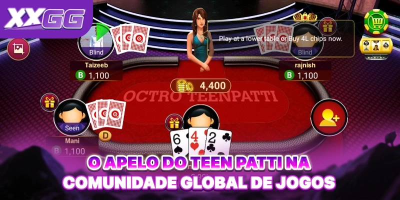 O apelo do Teen Patti na comunidade global de jogos