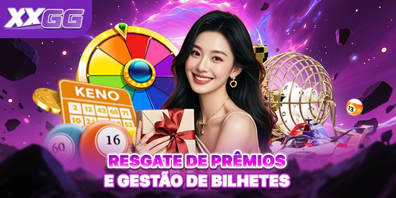 Resgate de prêmios e gestão de bilhetes