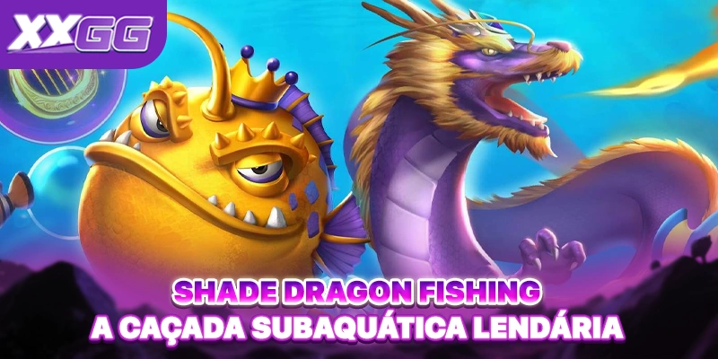 Shade Dragon Fishing A Caçada Subaquática Lendária