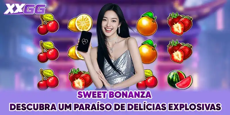 Sweet Bonanza - Descubra Um Paraíso De Delícias Explosivas