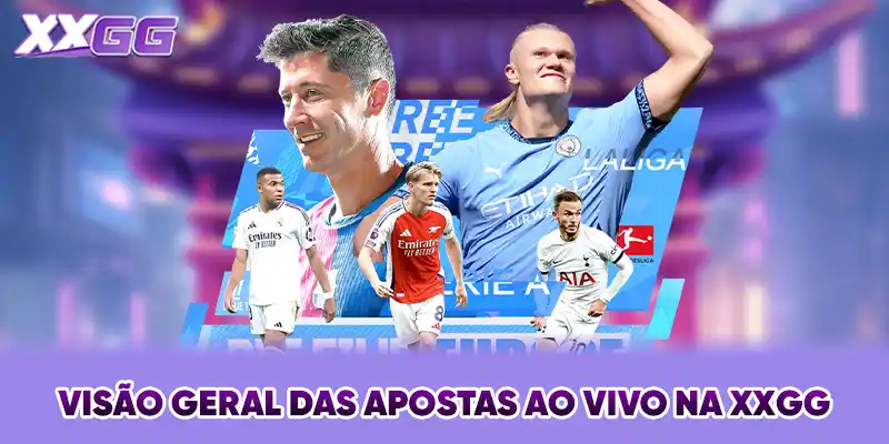 Visão geral das apostas ao vivo na XXGG