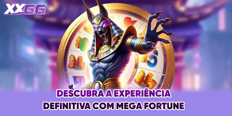 Descubra a experiência definitiva com Mega Fortune